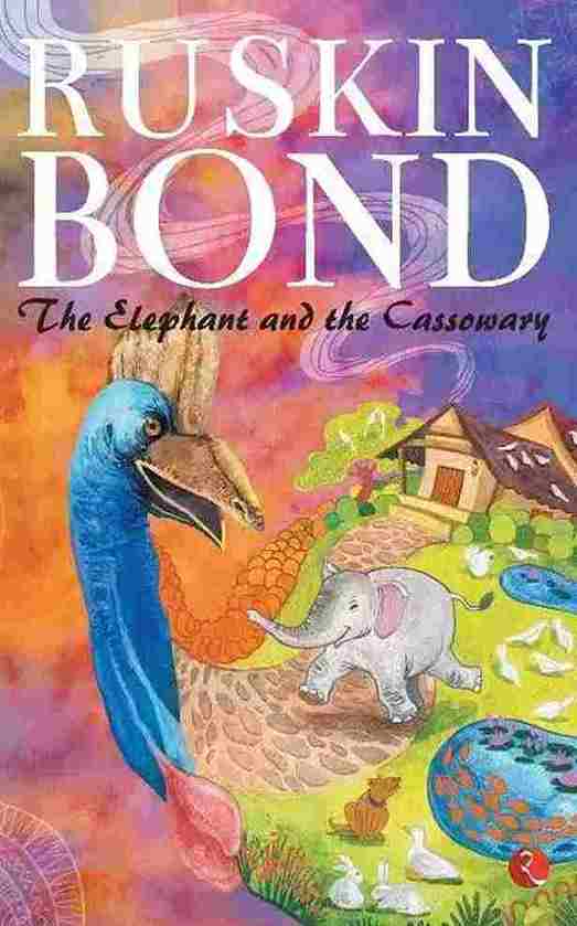 The Elephant and the Cassowary (Paperback) – Ruskin Bond