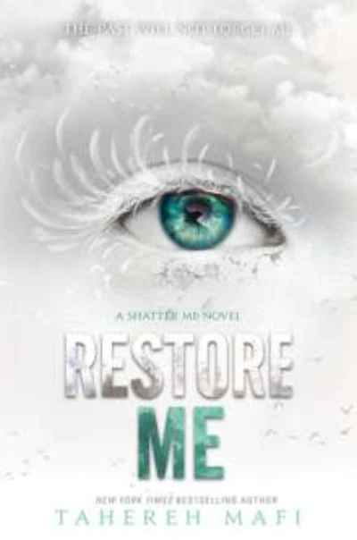 Restore Me - (Shatter Me Series) (Paperback) - Tahereh Mafi