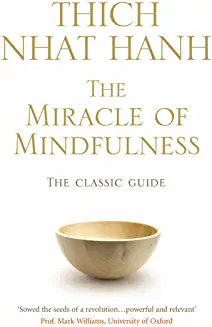 The Miracle Of Mindfulness THICH NHAT HANH
