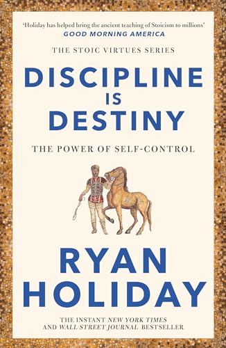DISCIPLINE IS DESTINY: (Paparback) By Ryan Holiday