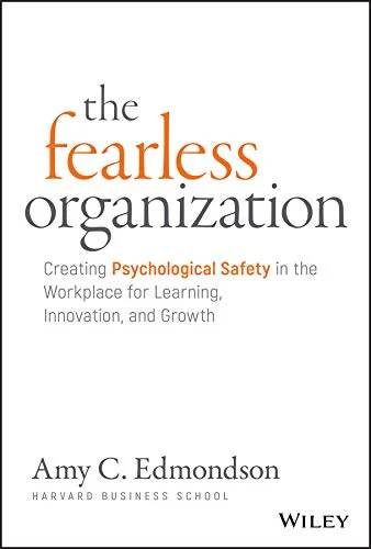 The Fearless Organization (Paperback)  Amy C. Edmondson